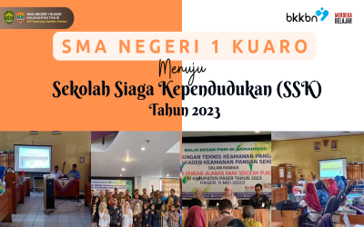 SMA Negeri 1 Kuaro Menuju Sekolah Siaga Kependudukan (SSK) Tahun 2023